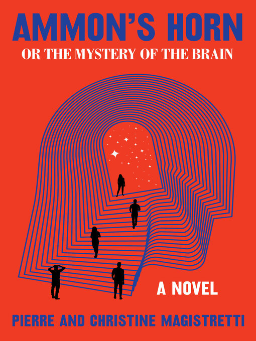Title details for Ammon's Horn, or the Mystery of the Brain by Pierre Magistretti - Available